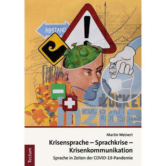 Krisensprache – Sprachkrise – Krisenkommunikation, Fachbücher von Martin Weinert