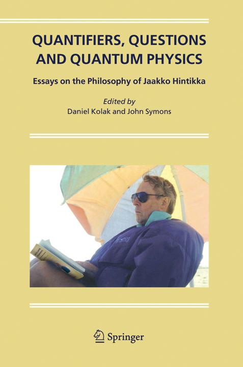 Quantifiers, Questions and Quantum Physics (Daniel Kolak, John Symons, 2010)