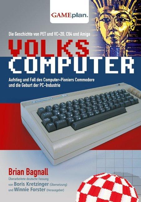 Produktbild Volkscomputer. Aufstieg und Fall des Computer-Pioniers Commodore (Deutsch, Brian Bagnall, 2011)