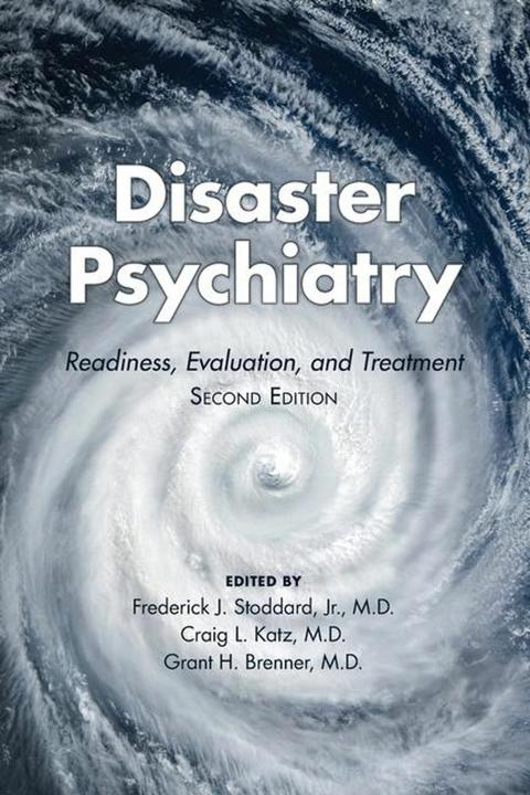 Produktbild Disaster Psychiatry (Englisch, Craig L. Katz, Group for the Advancement of Psychiatry, Grant H. Brenner, Frederick J. Stoddard, 2025)