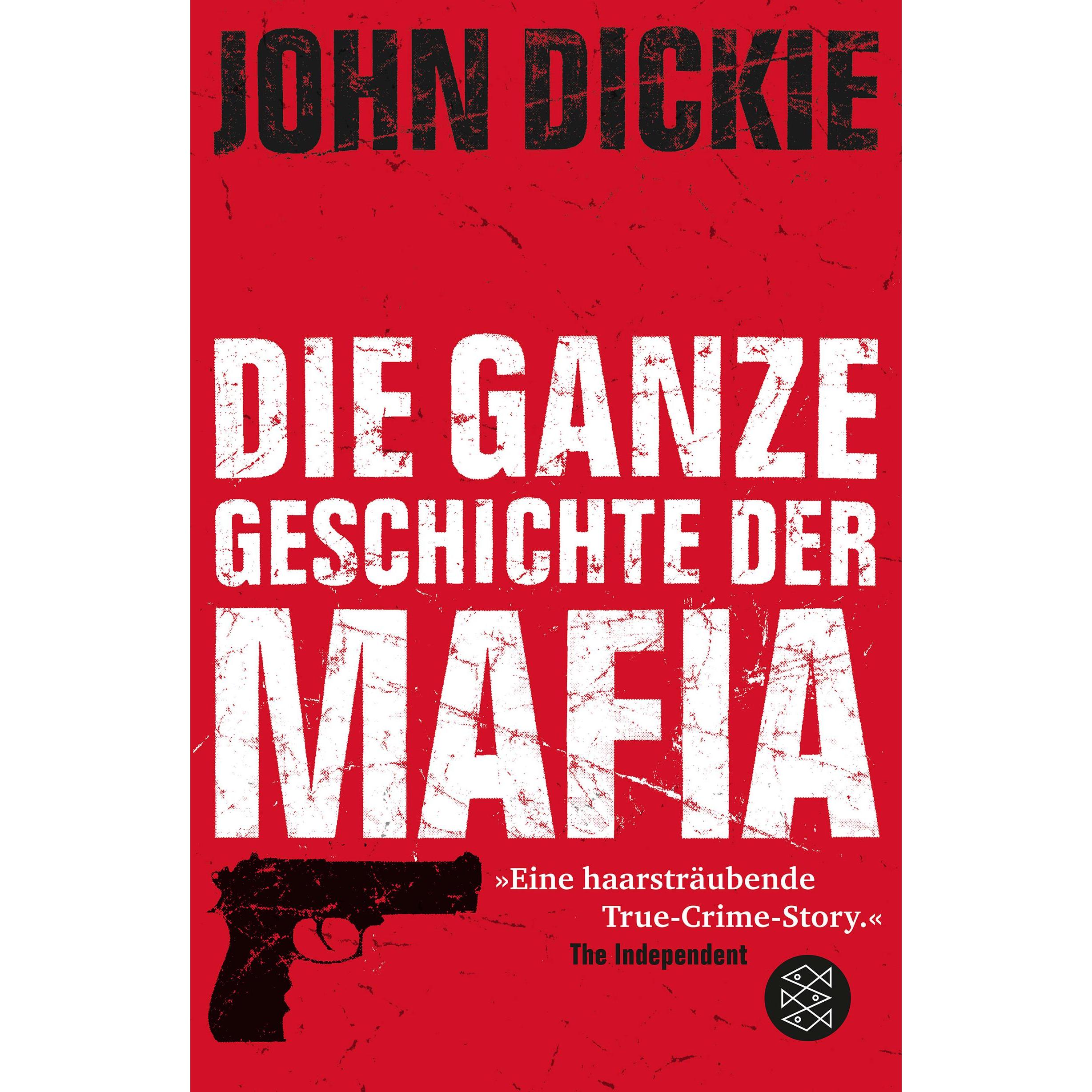 Omertà - Die ganze Geschichte der Mafia, Sachbücher von John Dickie