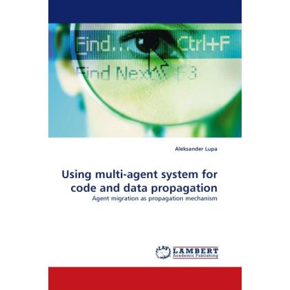 Using multi-agent system for code and data propagation, Fachbücher von Aleksander Lupa