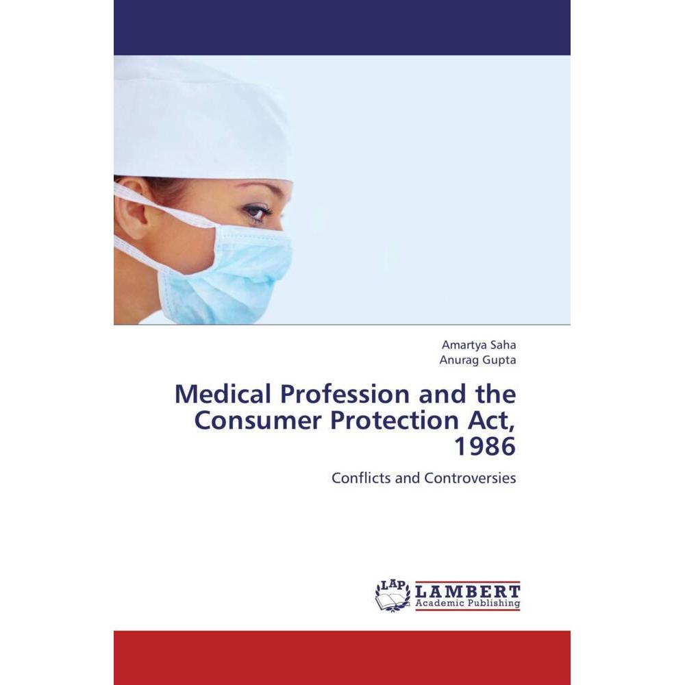 Medical Profession and the Consumer Protection Act, 1986, Fachbücher von Anurag Gupta, Amartya Saha