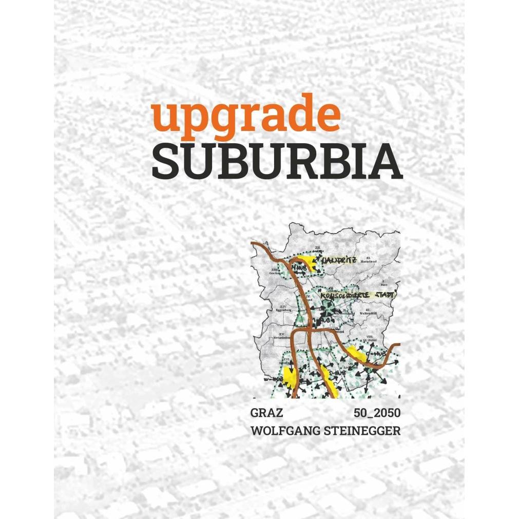 Upgrade Suburbia, Fachbücher von Wolfgang Steinegger