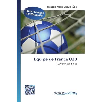 Équipe de France U20, Ratgeber von François-Marie Dupuis