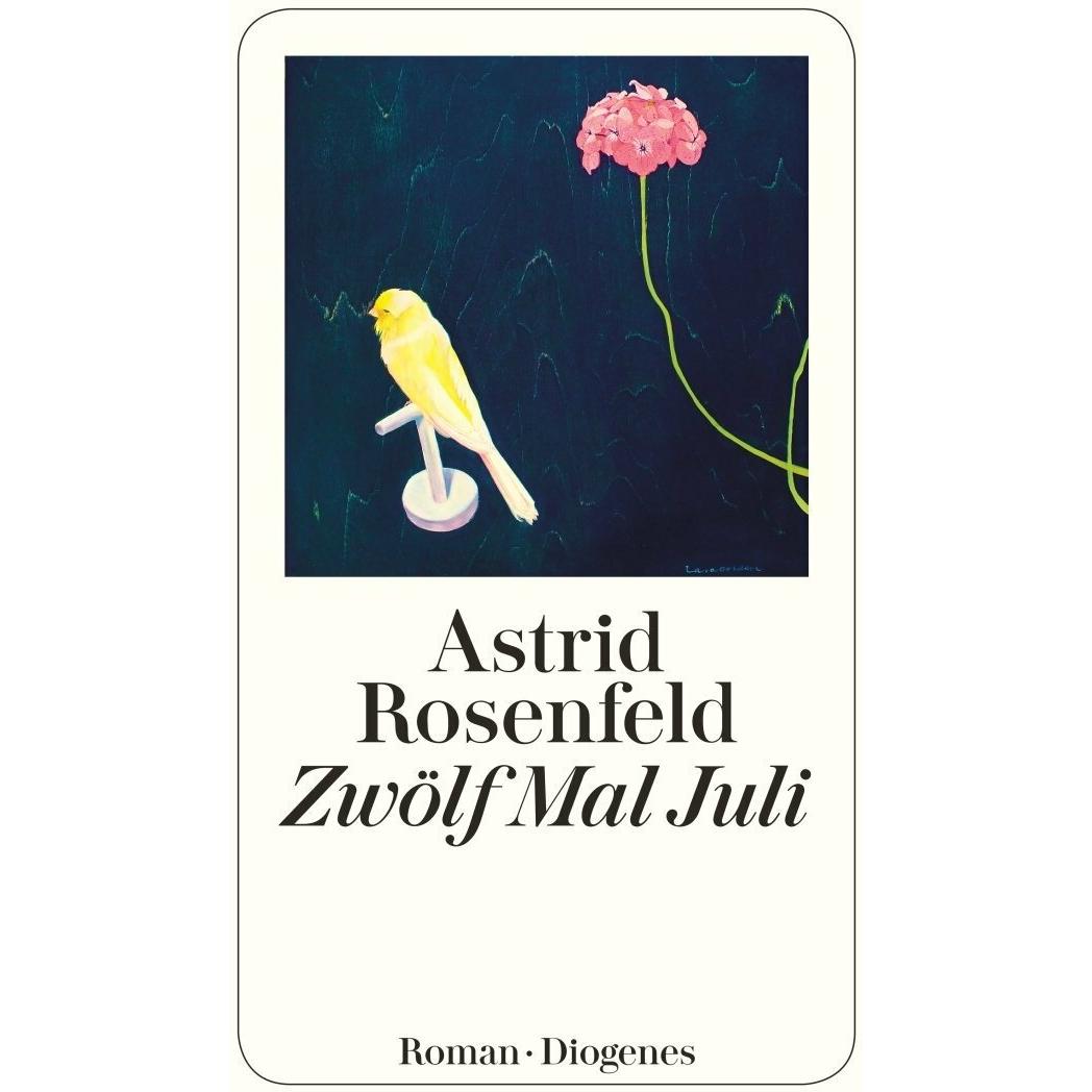 Zwölf Mal Juli, Belletristik von Astrid Rosenfeld