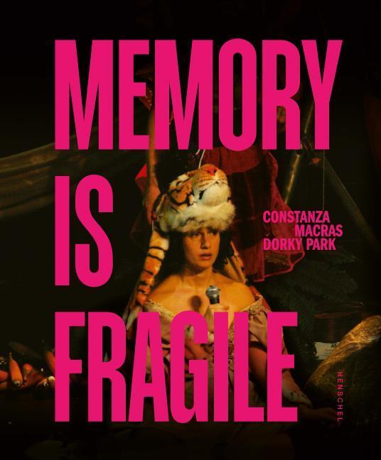 Produktbild Memory is fragile – Constanza Macras | Dorky Park (Deutsch, Englisch, Constanza Macras, 2025)