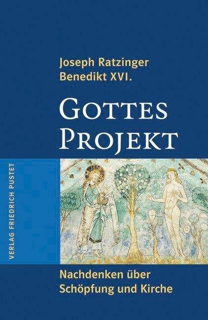 Produktbild Gottes Projekt (Deutsch, Egon Kapellari, Joseph Ratzinger, Karl-Heinz Kronawetter, Michael Langer, 2009)