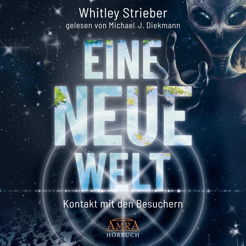 Strieber:EINE NEUE WELT (Ungekürzte Les, Hörbücher von Whitley Strieber