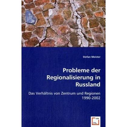 Probleme der Regionalisierung in Russland, Fachbücher von Stefan Meister