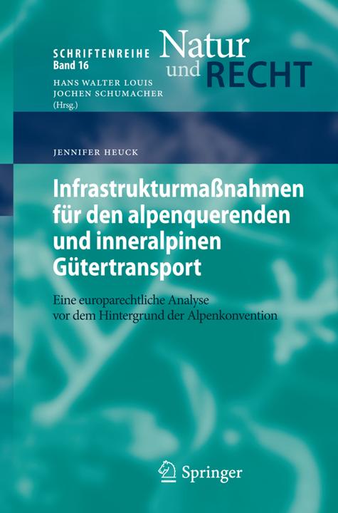 Produktbild Infrastrukturmassnahmen für den alpenquerenden und inneralpinen Gütertransport (Deutsch, Jennifer Heuck, 2013)