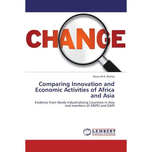 Comparing Innovation and Economic Activities of Africa and Asia, Fachbücher von Bruce M.K. Mwiya