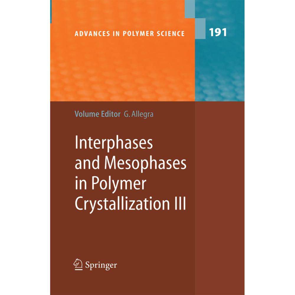 Interphases and Mesophases in Polymer Crystallization III, Fachbücher von Giuseppe Allegra