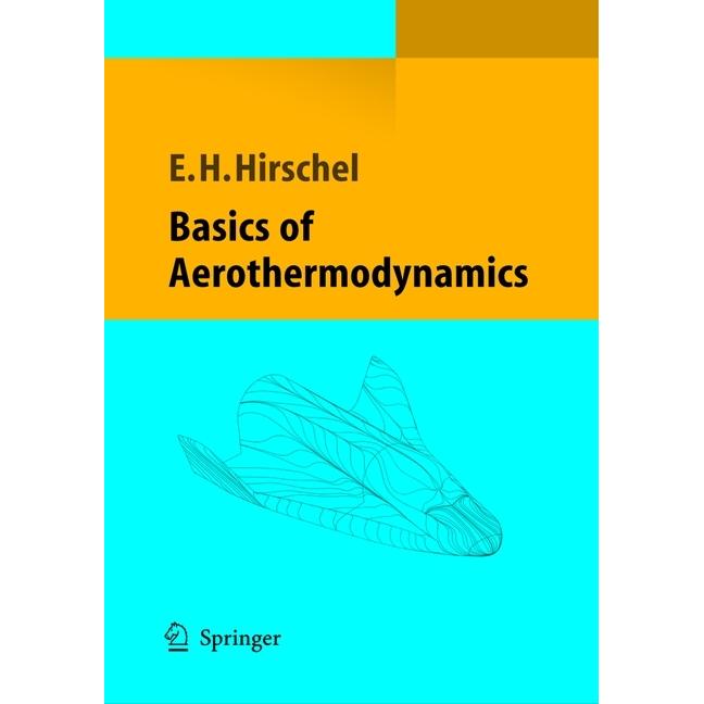 Basics of Aerothermodynamics, Fachbücher von Ernst Heinrich Hirschel