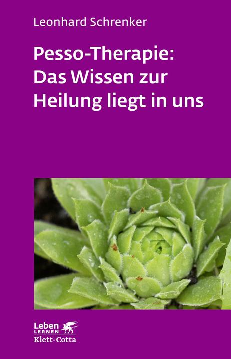Produktbild Pesso-Therapie: Das Wissen zur Heilung liegt in uns (Deutsch, Leonhard Schrenker, 2024)
