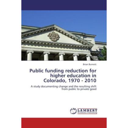 Public funding reduction for higher education in Colorado, 1970 - 2010, Fachbücher