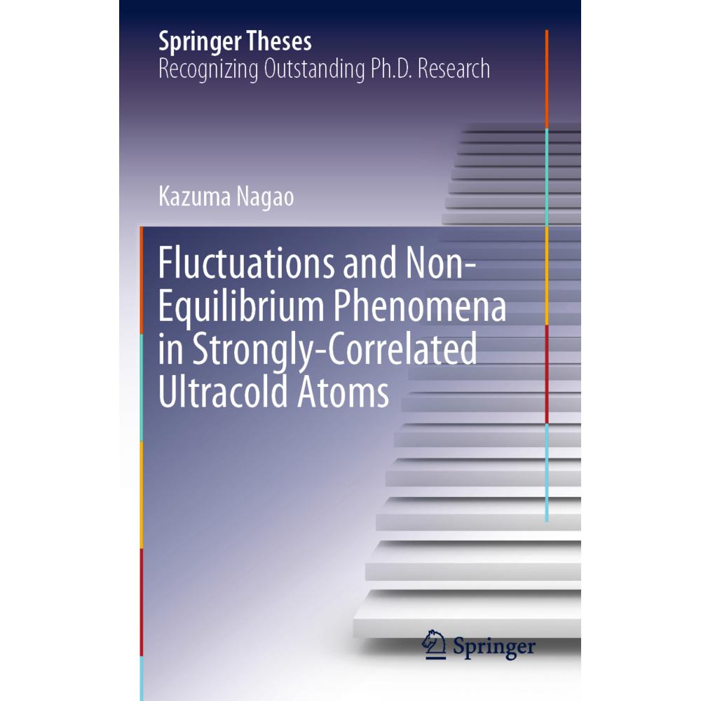 Fluctuations and Non-Equilibrium Phenomena in Strongly-Correlated Ultracold Atoms, Fachbücher von Kazuma Nagao