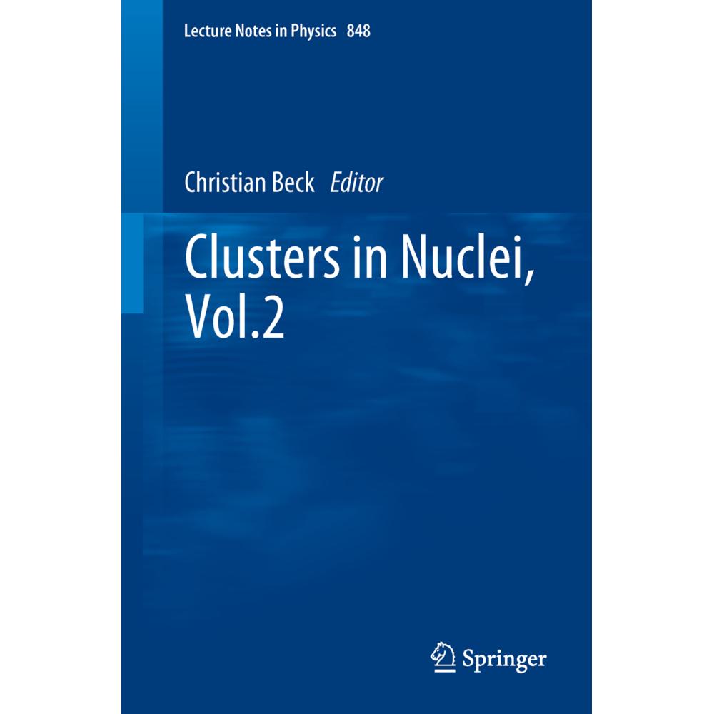 Clusters in Nuclei, Vol.2, Fachbücher von Christian Beck