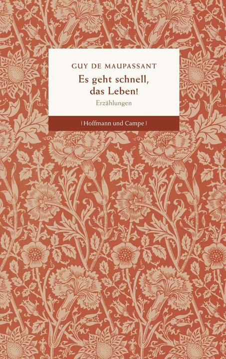 Produktbild Es geht schnell, das Leben! (Deutsch, Guy de Maupassant, Karl-Heinz Ott, 2012)