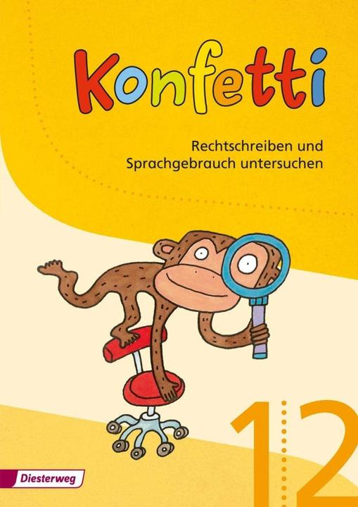 Produktbild Konfetti 1./2. SJ. Rechtschreiben und Sprachgebrauch untersuchen (Deutsch, Beate Janzen, Claudia Wenzel, Manuela Höhn, Rita Mölders, Sabine Willmeroth, 2014)