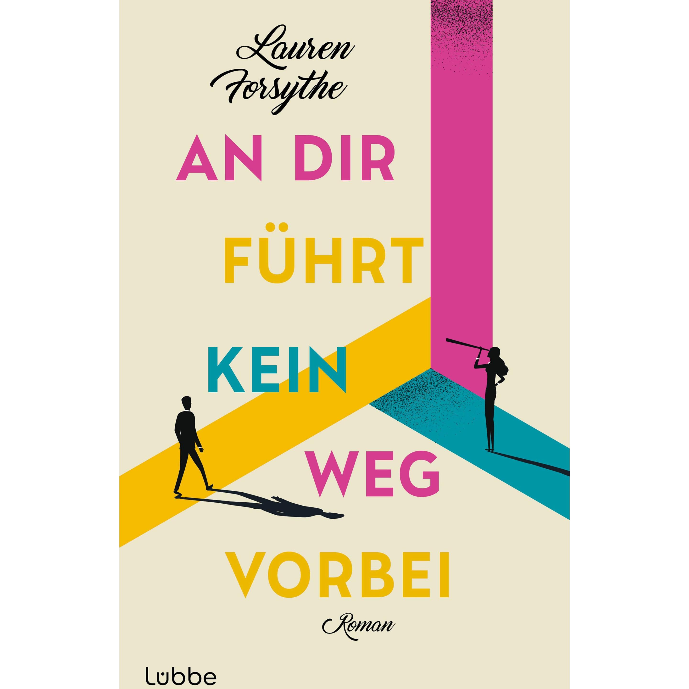 Forsythe:An dir führt kein Weg vorbei, Belletristik von Lauren Forsythe