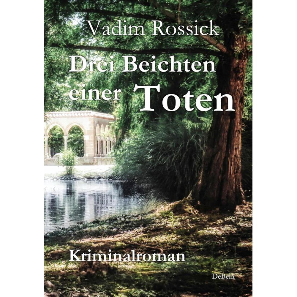 Rossick:Drei Beichten einer Toten - Kri, Belletristik von Vadim Rossick