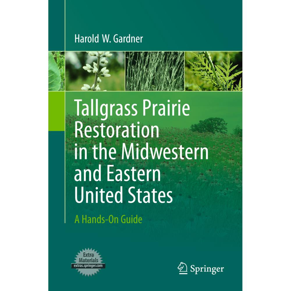 Tallgrass Prairie Restoration in the Midwestern and Eastern United States, Fachbücher von Harold Gardner