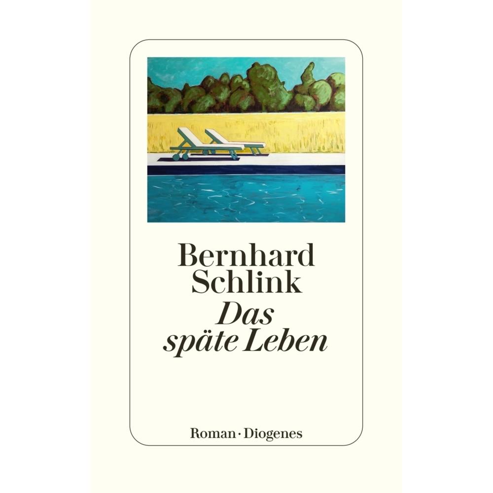 Das späte Leben, Belletristik von Bernhard Schlink