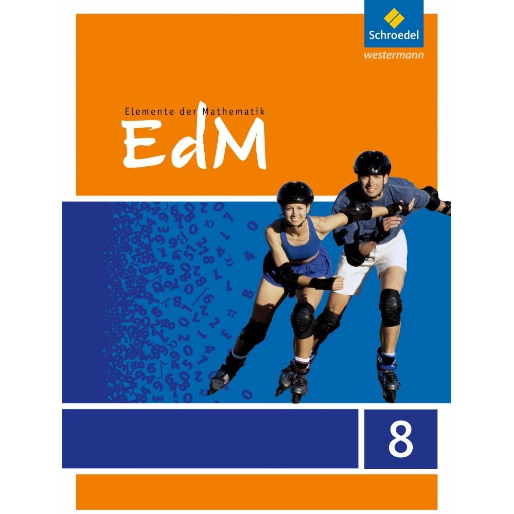 Elemente der Mathematik 8. Schülerband. G8 in Hessen, Schulbücher von Heinz Griesel, Helmut Postel, Friedrich Suhr, Matt...