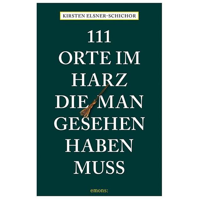 Thumbnail - 111 Orte im Harz, die man gesehen haben muss, Ratgeber von Kirsten Elsner-Schichor