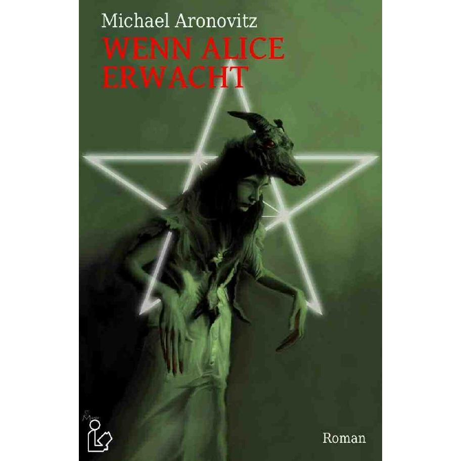 Wenn Alice Erwacht, Belletristik von MIchael Aronovitz