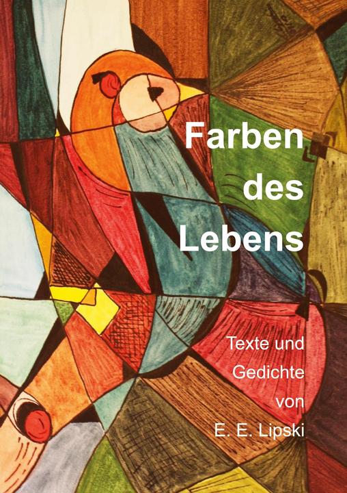 Produktbild Farben des Lebens (Deutsch, Edeltraud Lipski, 2023)