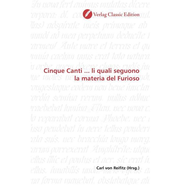 Cinque Canti... li quali seguono la materia del Furioso, Fachbücher von Carl von Reifitz