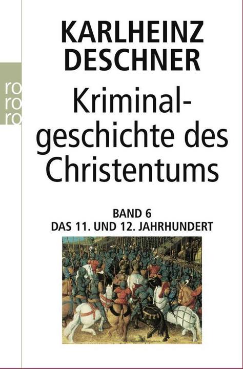 Produktbild Kriminalgeschichte des Christentums 6 (Deutsch, Karlheinz Deschner, 2001)