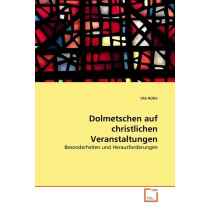Dolmetschen auf christlichen Veranstaltungen, Fachbücher von Ute Kühn
