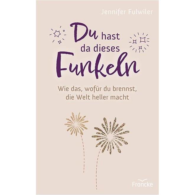 Du hast da dieses Funkeln, Ratgeber von Jennifer Fulwiler
