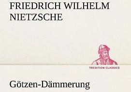 Produktbild Götzen-Dämmerung (Deutsch, Friedrich Nietzsche, 2013)