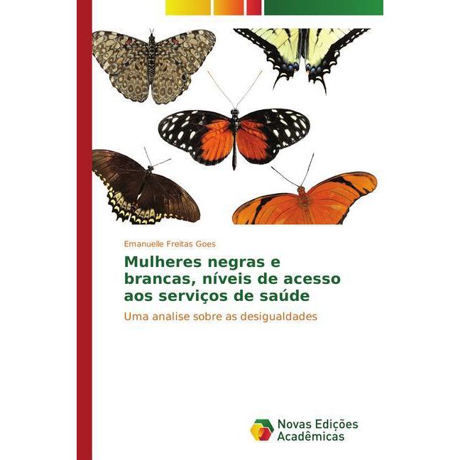 Mulheres negras e brancas, níveis de acesso aos serviços de saúde, Fachbücher