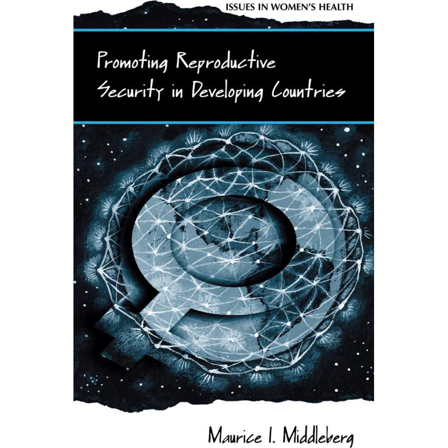 Promoting Reproductive Security in Developing Countries, Fachbücher von Maurice I. Middleberg