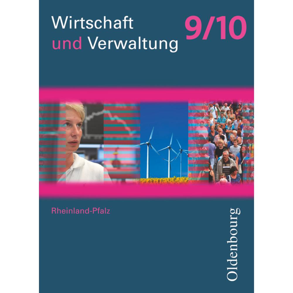 Wirtschaft und Verwaltung 9./10. Schuljahr. Schülerbuch. RP, Schulbücher von Andrea Nass, Heidi Traue, Dieter Mette, Ben...