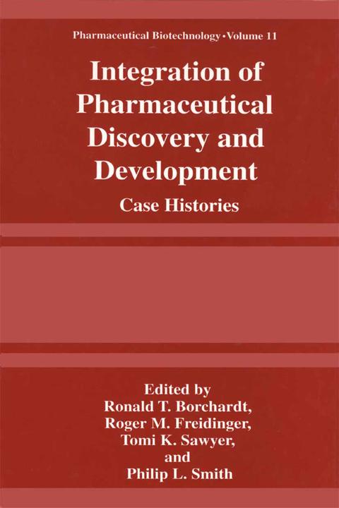 Integration of Pharmaceutical Discovery and Development (Philip L. Smith, Roger M. Freidinger, Ronald T. Borchardt, Tomi K. Sawyer, 2010)