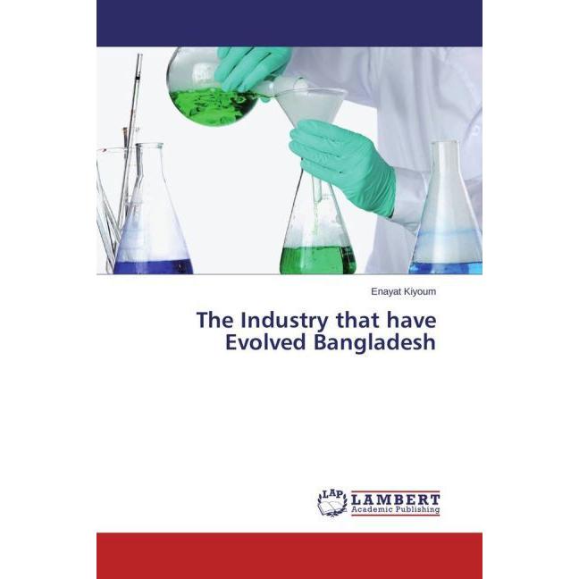 The Industry that have Evolved Bangladesh, Fachbücher