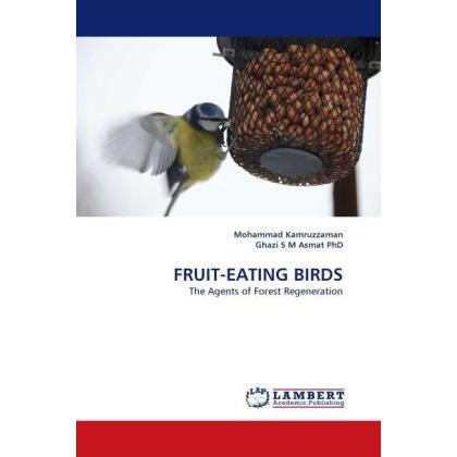 Fruit-Eating Birds, Fachbücher von Mohammad Kamruzzaman, Asmat S. M. Ghazi