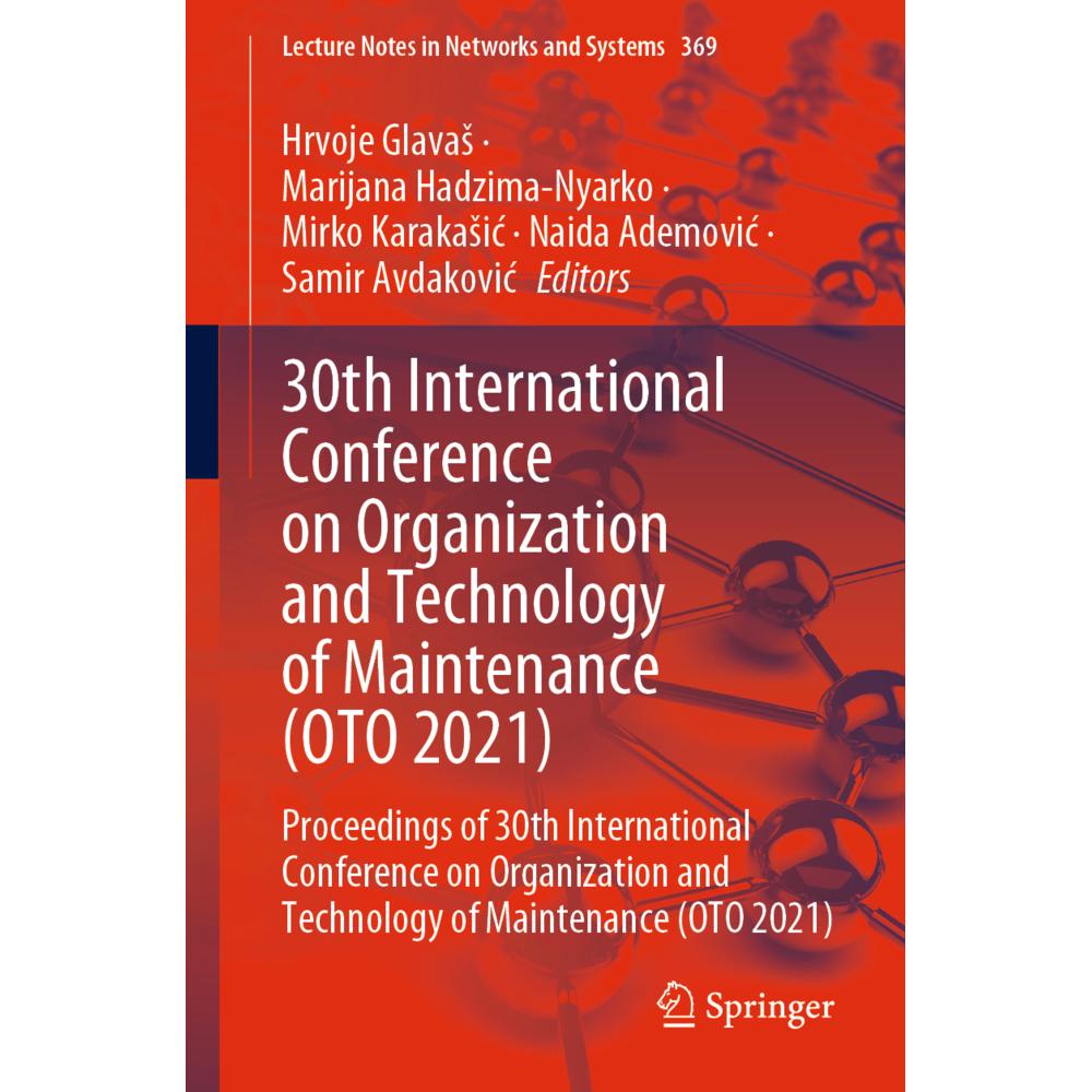30th International Conference on Organization and Technology of Maintenance (OTO 2021), Fachbücher von Naida Ademovic, S...