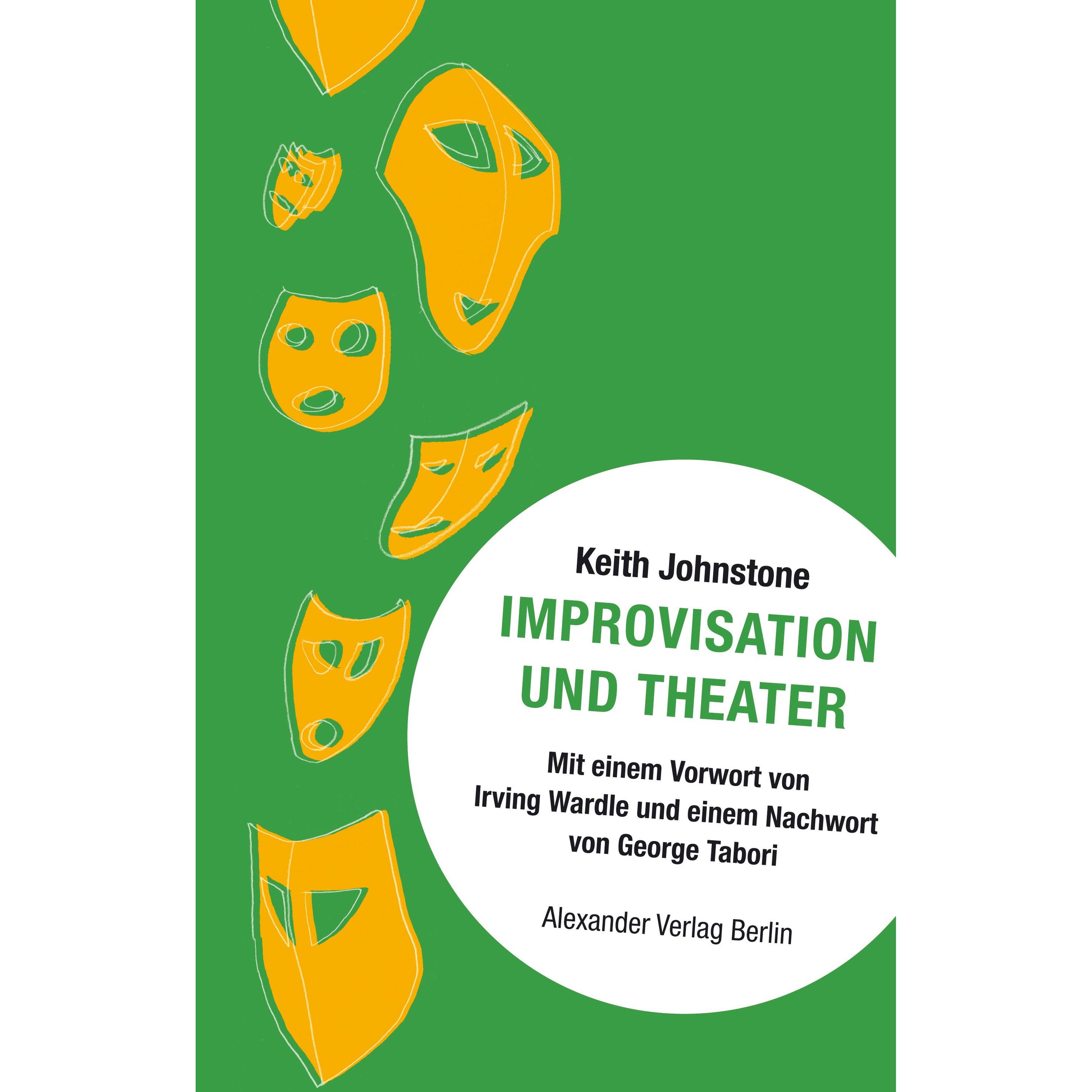 Improvisation und Theater, Sachbücher von Petra Schreyer, Keith Johnstone, George Tabori, Irving Wardle