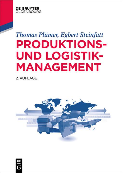 Produktbild Produktions- und Logistikmanagement (Deutsch, Egbert Steinfatt, Thomas Plümer, 2017)