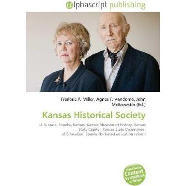 Thumbnail - Kansas Historical Society, Fachbücher von Agnes F. Vandome, Frederic P. Miller, John McBrewster