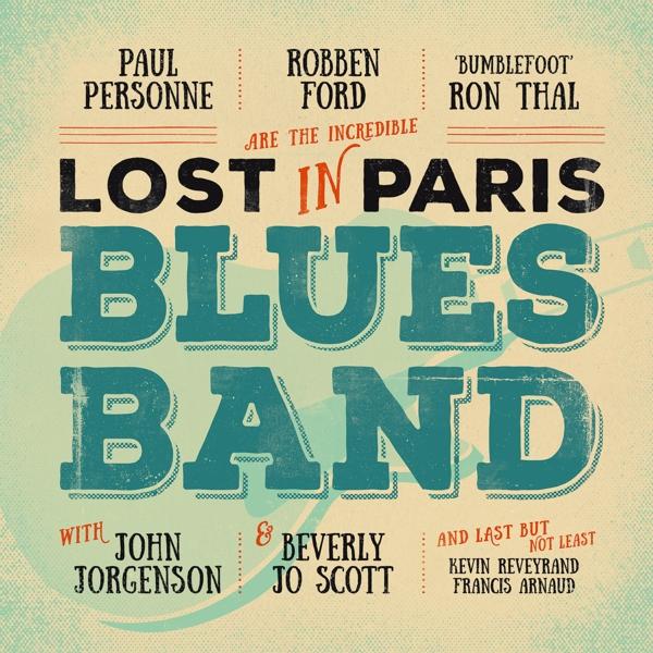 Image du produit Lost In Paris Blues Band (2LP/180g/Gatefold) (Paul Personne & Ron Thal Robben Ford)