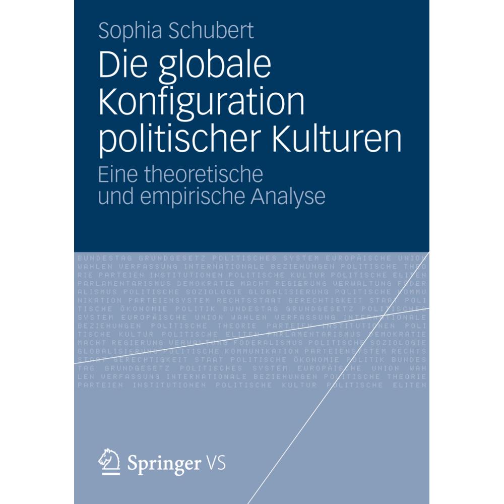 Die globale Konfiguration politischer Kulturen, Fachbücher von Sophia Schubert