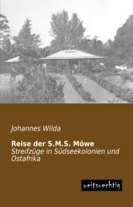 Produktbild Reise der S.M.S. Möwe (Deutsch, Johannes Wilda, 2013)